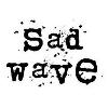 sadwave